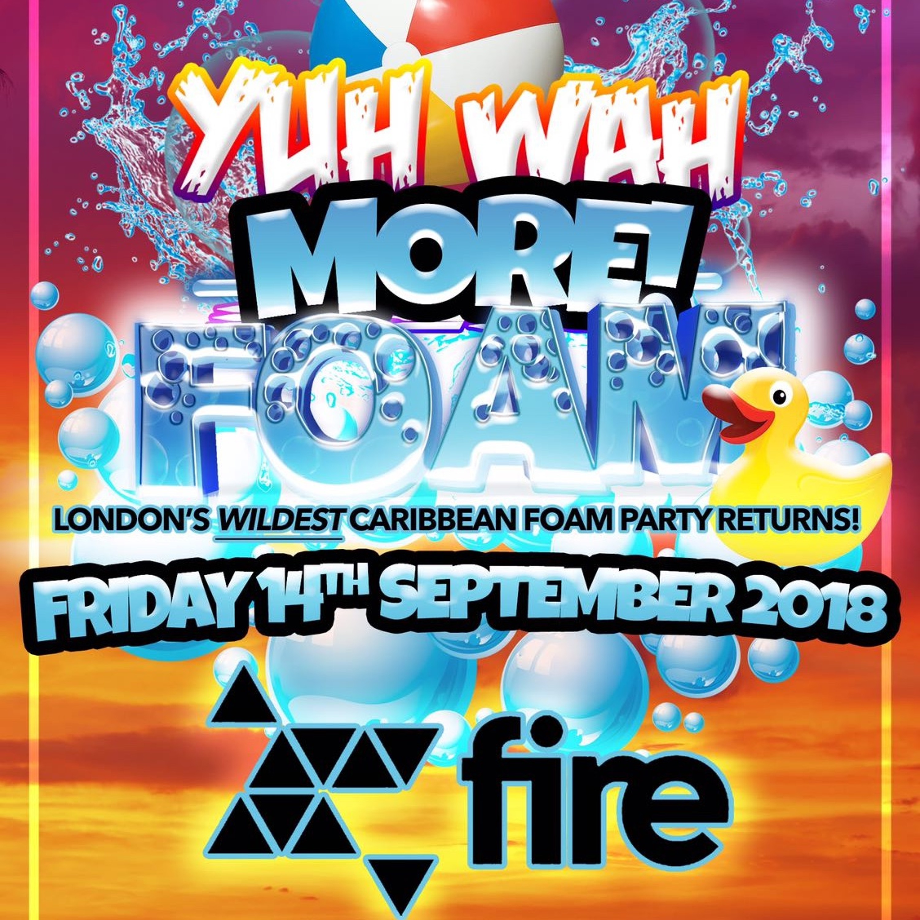 YUH WAH MORE FOAM SOCA MIX 2018 14.09.18 @ Fire London episode artwork