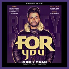 For You - Romey Maan ( Music . RokitBeats)