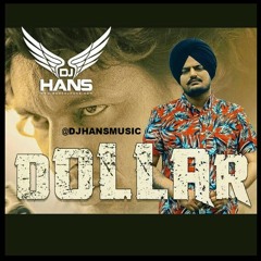 DJ HANS Remix Dollar Sidhu moosewala