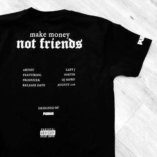 Stream Make Money Not Friends ft. Poetik (prod. DJ Sefru) by Lazy J |  Listen online for free on SoundCloud