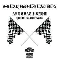 all that i know [prod. by al sweats] (video in description)