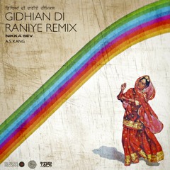 Gidhian Di Raniye Remix
