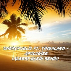 OneRepublic Ft. Timbaland - Apologize (Albert Klein Remix)