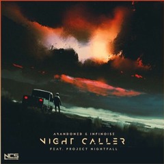 Abandoned & InfiNoise - Night Caller (feat. Project Nightfall) [NCS Release] Car Music