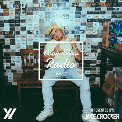 Jake Crocker - Cook Slow Radio EP.2