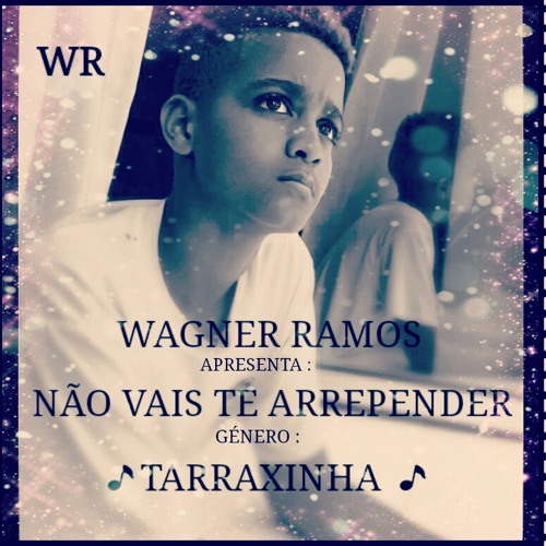 Wagner Ramos - Não vais te arrepender
