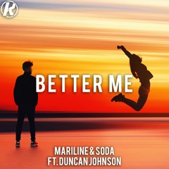 Mariline & Soda - Better Me (ft. Duncan Johnson)
