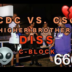 HIGHER BROTHERS DISS 四连发 - CDC VS. CSC