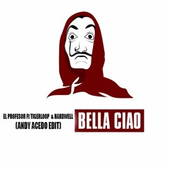 El Profesor Ft TigerLoop & Hardwell - Bella Ciao (Andy Acedo Edit)