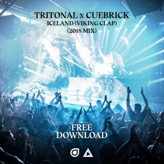 Tritonal x Cuebrick - Iceland (Viking Clap) 2018 Mix