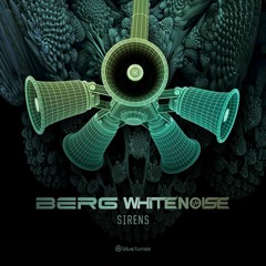Berg & White Noise - Sirens OUT NOW ON BEATPORT