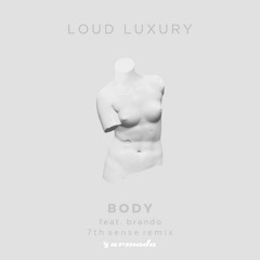 Loud Luxury ft. brando - Body (7th Sense Remix)