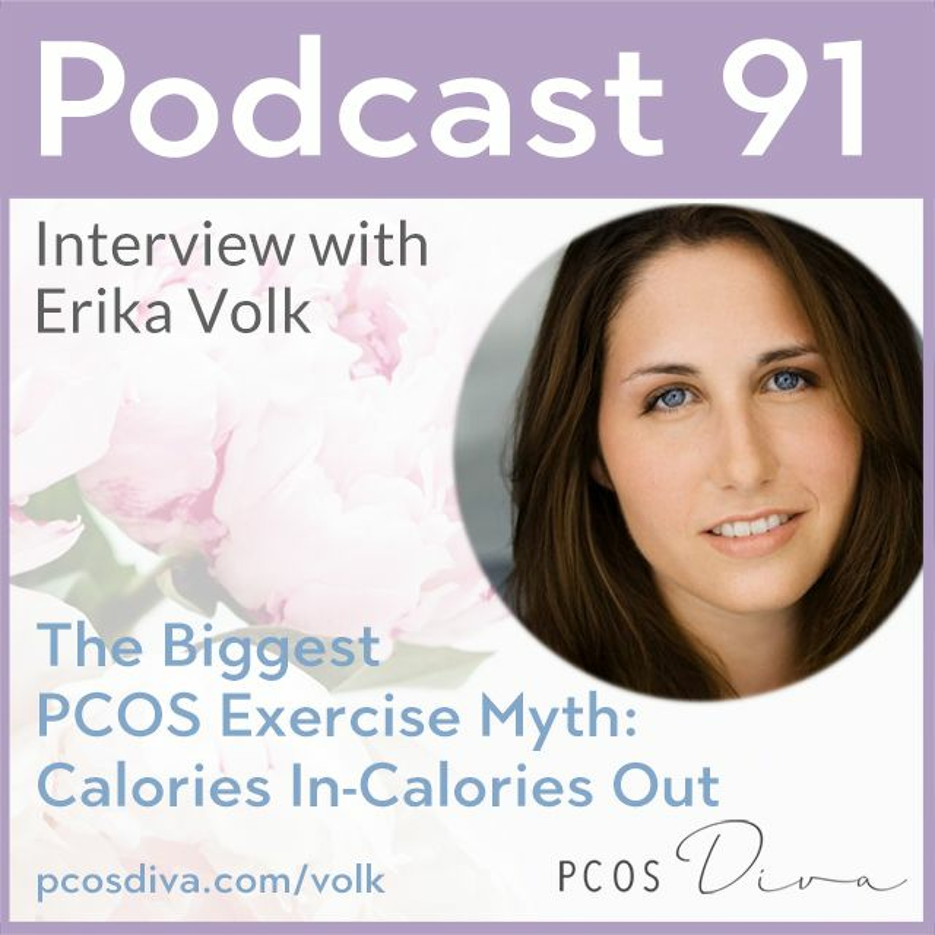cover of episode 91 - The Biggest PCOS Exercise Myth: Calories In-Calories Out