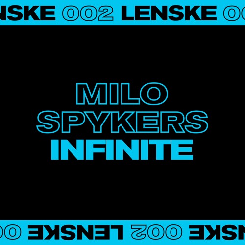 A1 - Milo Spykers - Infinite (LENSKE002)