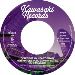 DON'T PUT MY HEART DOWN Feat, MAYLEE TODD (DR PACKER DISCO MIX)/ DJ KAWASAKI