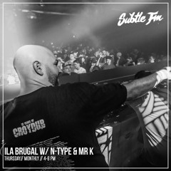 Ila Brugal w/ Mr.K and N-Type - Subtle FM 09/08/18