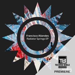 TB Premiere: Francisco Allendes - Radiator Springs [Sola]