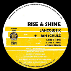 Jahcoustix meets Jah Schulz "Rise & Shine (T-Jah Version)"