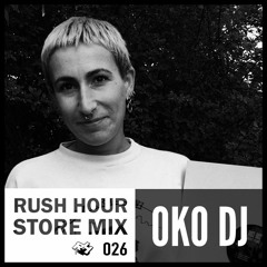 Store Mix 026 I OKO DJ Digs Rush Hour