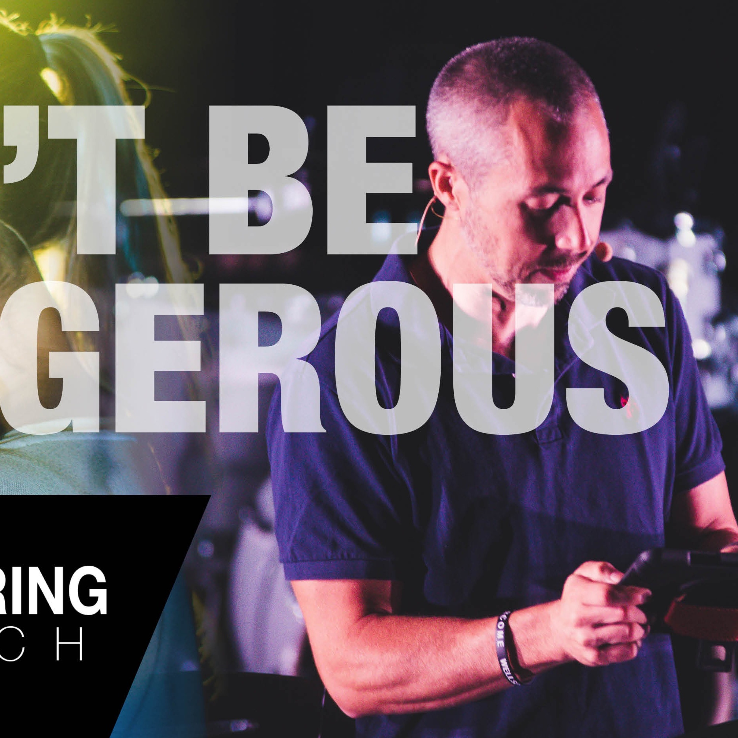 "Don't Be Dangerous" with Pastor Jason Coache - August 19, 2018 episode artwork