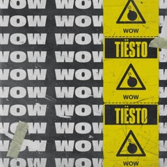 Tiësto - WOW [OUT NOW]