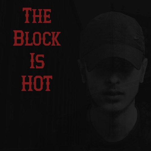 The Block Is Hot