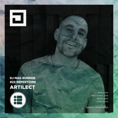 Artilect - Repertoire x DJ Mag Bunker - 09/05/18
