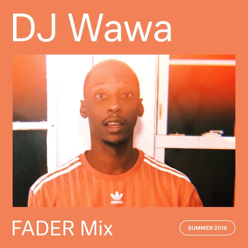 FADER Mix: DJ Wawa