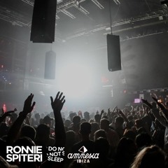 Ronnie Spiteri live at Amnesia for - Do Not Sleep (August)