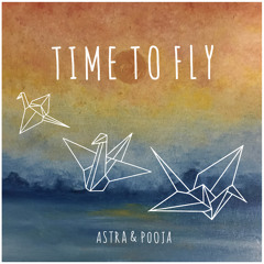 Astra & Pooja - Time To Fly