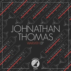 Johnathan Thomas - Warmth [Out Now]