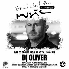 It´s all about the Music Radio Show @El Patio DJ Oliver -22/08/18