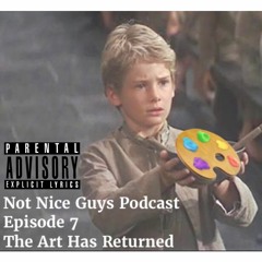 Episode 7 - The Art Has Returned