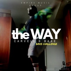 THE WAY feat. DJ Bake #BakeChallenge
