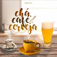 Branco - Chá Café e Cerveja