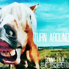 BonnyTYLR feat. dschepetto - Turn Around (Unmastered)
