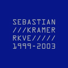 MORD054 - Sebastian Kramer - RKVE 1999 - 2003 [Previews]