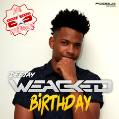 DJ Weacked - Birthday Mix 2K18
