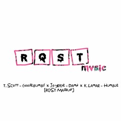 Travis Scott - Goosebumps Ft. Joyride - Damn Ft. Kendrick Lamar - Humble [Rqst Mashup]