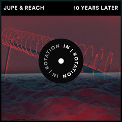 Jupe & Reach - 10 Years Later