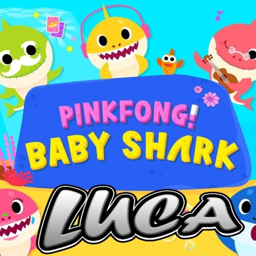 Baby Shark (Luca Bootleg) *FREE DL*