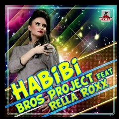 Bros Project Feat. Rella Roxx - Habibi (Stephan F Remix Edit)
