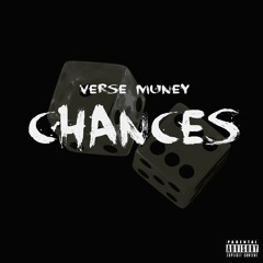 Chances x Verse Muney