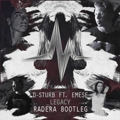 D-Sturb Feat Emese - Legacy (Radera | Frenchcore Bootleg)FREE DOWNLOAD