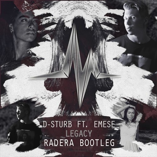 D-Sturb Feat Emese - Legacy (Radera | Frenchcore Bootleg)FREE DOWNLOAD