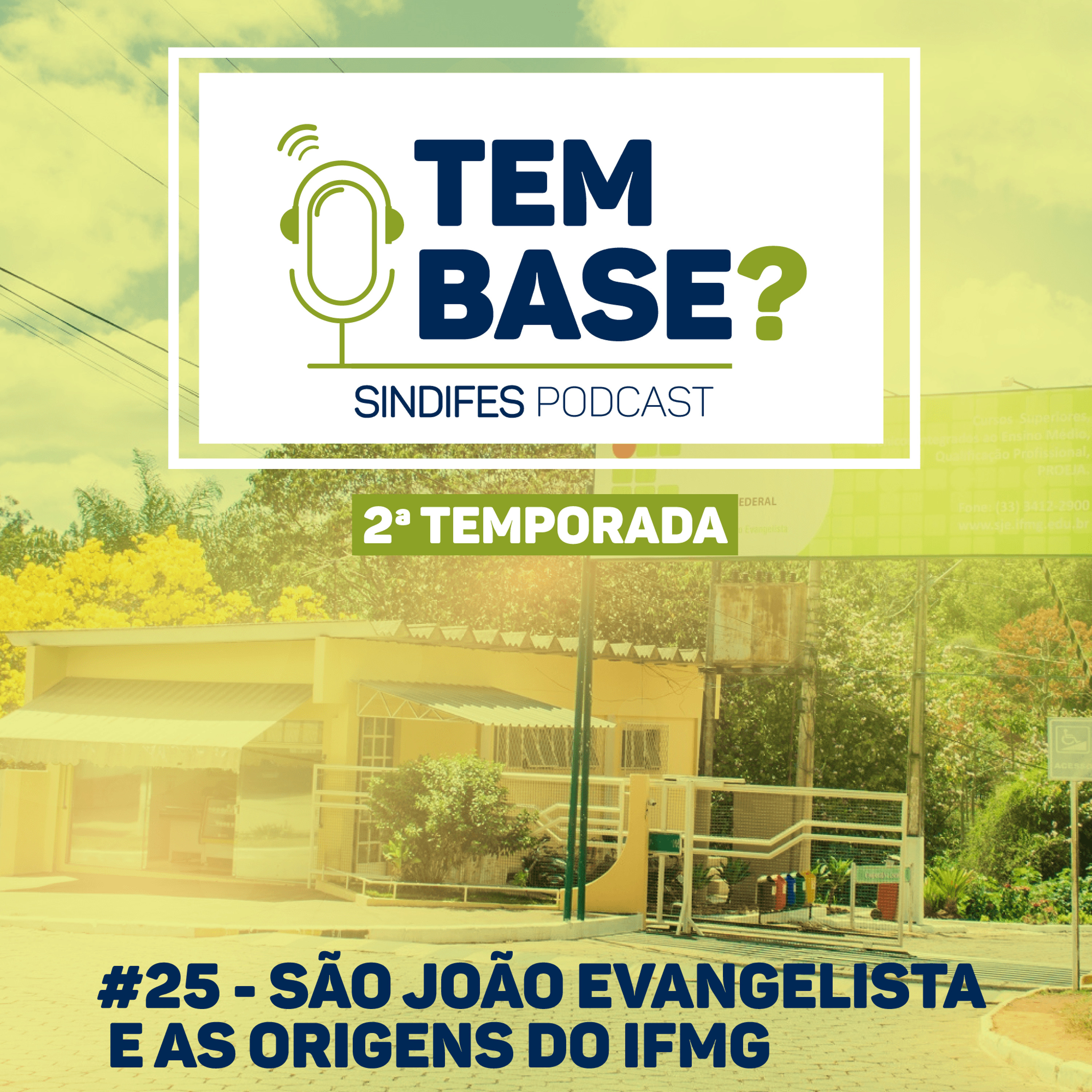 #25 São João Evangelista e as origens do IFMG