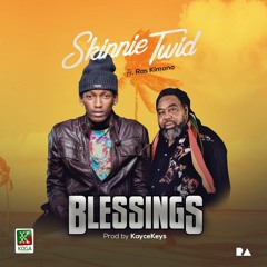 Skinnie Twid x Raskimono - Blessings