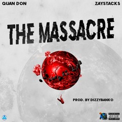 QuanDon x ZayStacks - The Massacre