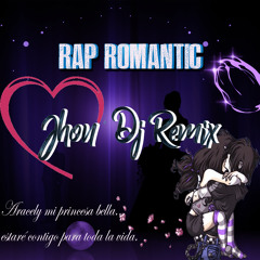 RAP ROMANTICO - JHON DJ REMIX AJ - ENIGMA PRODUC. 2018