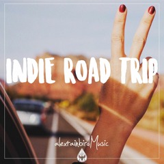 Indie Road Trip 🚐 | alexrainbirdMusic